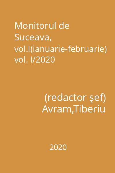Monitorul de Suceava, vol.I(ianuarie-februarie) vol. I/2020