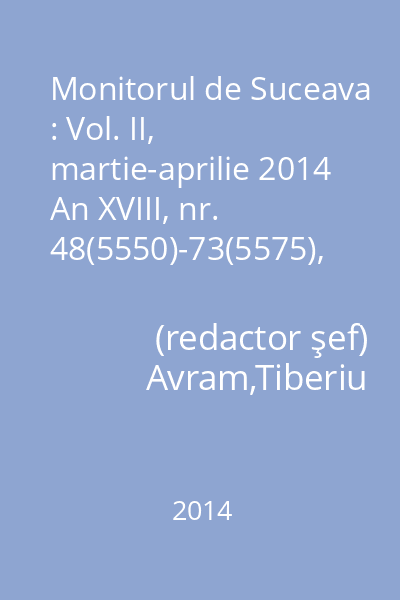 Monitorul de Suceava : Vol. II, martie-aprilie 2014 An XVIII, nr. 48(5550)-73(5575), 2014