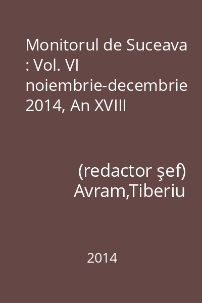 Monitorul de Suceava : Vol. VI noiembrie-decembrie 2014, An XVIII