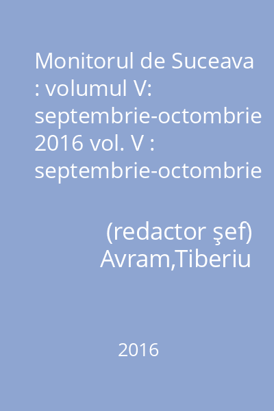 Monitorul de Suceava : volumul V: septembrie-octombrie 2016 vol. V : septembrie-octombrie