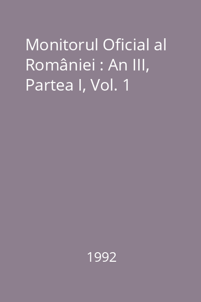 Monitorul Oficial al României : An III, Partea I, Vol. 1