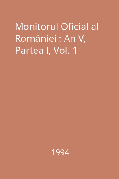 Monitorul Oficial al României : An V, Partea I, Vol. 1