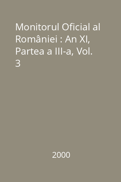 Monitorul Oficial al României : An XI, Partea a III-a, Vol. 3