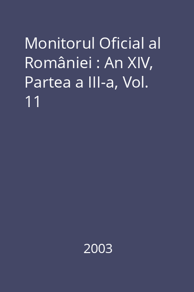 Monitorul Oficial al României : An XIV, Partea a III-a, Vol. 11
