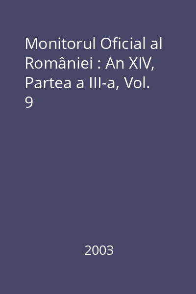 Monitorul Oficial al României : An XIV, Partea a III-a, Vol. 9