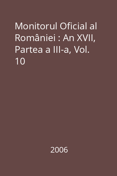 Monitorul Oficial al României : An XVII, Partea a III-a, Vol. 10