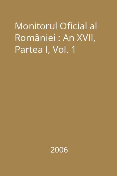 Monitorul Oficial al României : An XVII, Partea I, Vol. 1