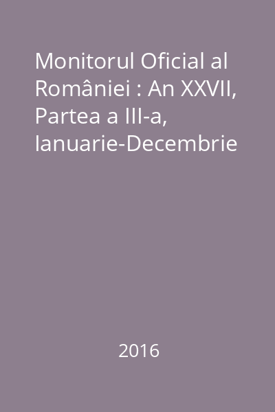 Monitorul Oficial al României : An XXVII, Partea a III-a, Ianuarie-Decembrie