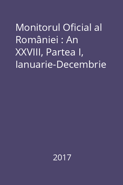 Monitorul Oficial al României : An XXVIII, Partea I, Ianuarie-Decembrie