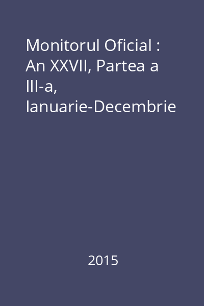 Monitorul Oficial : An XXVII, Partea a III-a, Ianuarie-Decembrie
