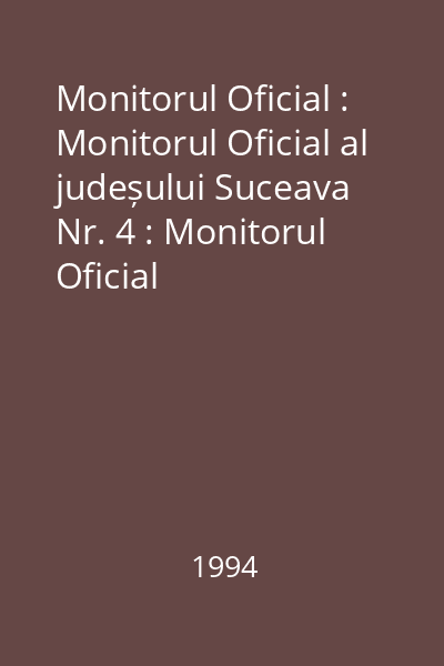 Monitorul Oficial : Monitorul Oficial al judeșului Suceava Nr. 4 : Monitorul Oficial