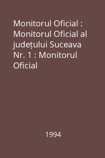 Monitorul Oficial : Monitorul Oficial al județului Suceava Nr. 1 : Monitorul Oficial