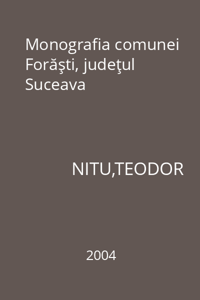 Monografia comunei Forăşti, judeţul Suceava
