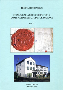 Monografia satului Ipoteşti, comuna Ipoteşti, judeţul Suceava. Vol. 2