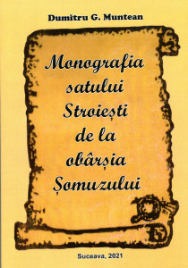 Monografia satului Stroieşti de la obârşia Şomuzului