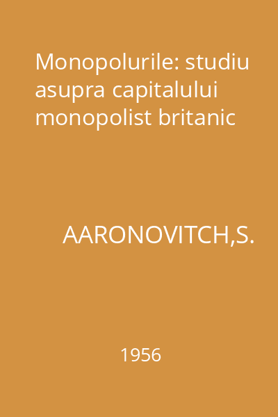 Monopolurile: studiu asupra capitalului monopolist britanic
