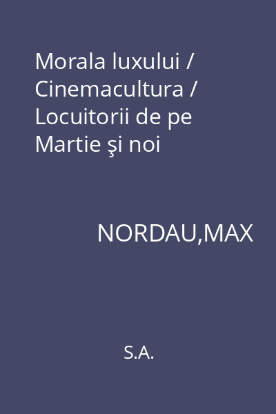 Morala luxului / Cinemacultura / Locuitorii de pe Martie şi noi