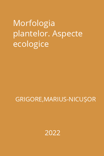 Morfologia plantelor. Aspecte ecologice