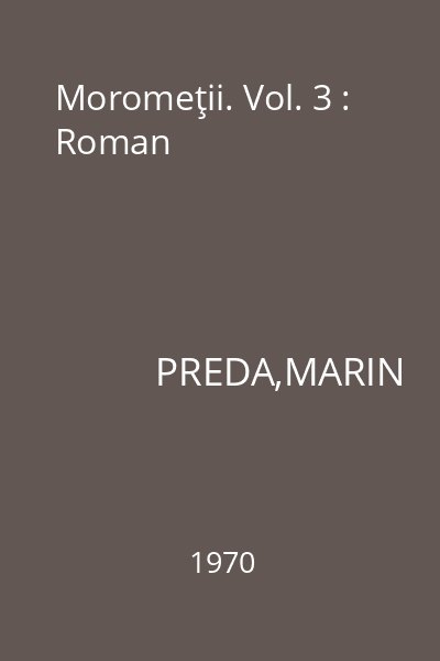 Moromeţii. Vol. 3 : Roman