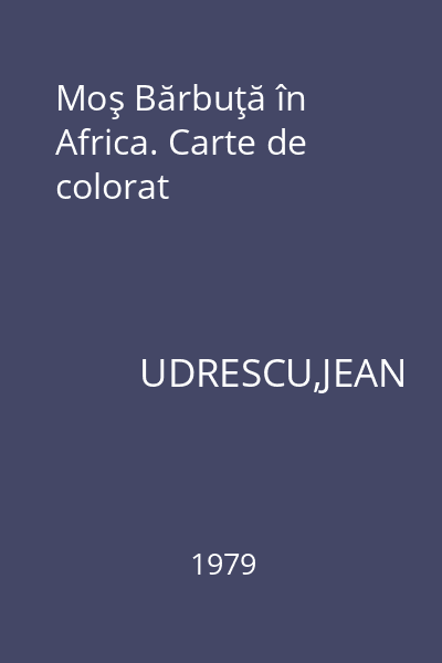 Moş Bărbuţă în Africa. Carte de colorat