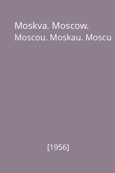 Moskva. Moscow. Moscou. Moskau. Moscu