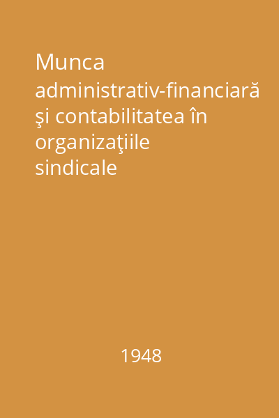 Munca administrativ-financiară şi contabilitatea în organizaţiile sindicale
