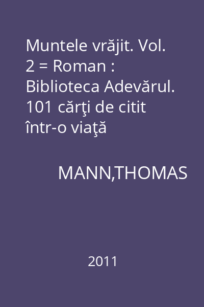 Muntele vrăjit. Vol. 2 = Roman : Biblioteca Adevărul. 101 cărţi de citit într-o viaţă