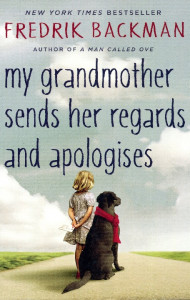 My Grandmother Sends Her Regards and Apologies