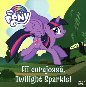 My Little Pony: Fii curajoasă, Twilight Sparkle!