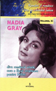 Nadia Gray: Diva româncă uitată, care a făcut striptease pentru Fellini