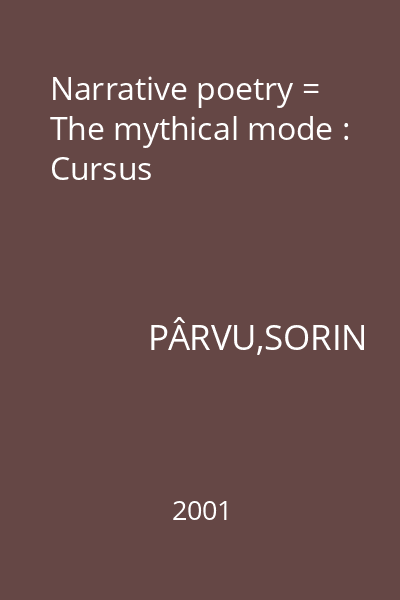 Narrative poetry = The mythical mode : Cursus