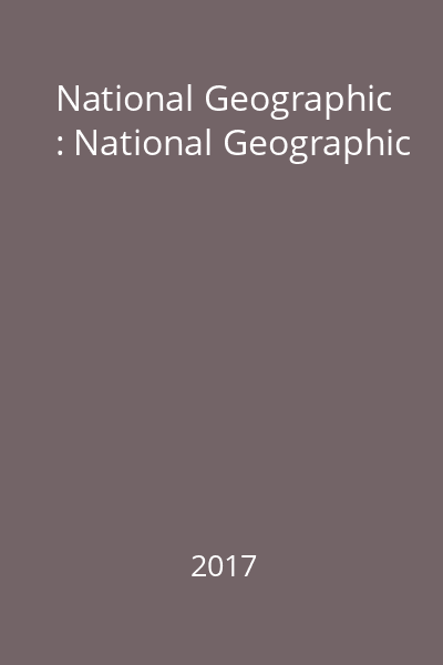 National Geographic : National Geographic