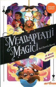 Neadaptații magici : A doua poveste