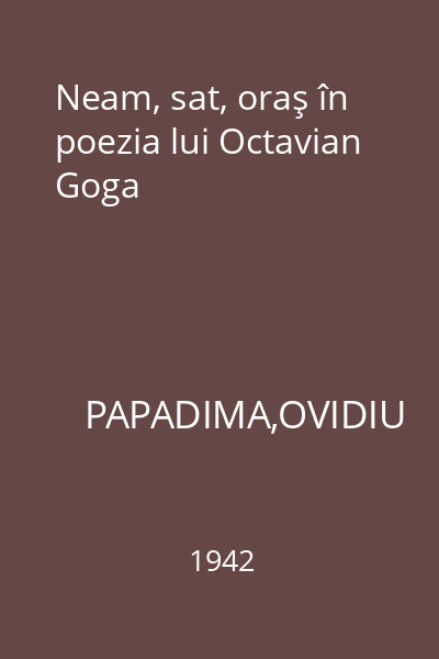 Neam, sat, oraş în poezia lui Octavian Goga