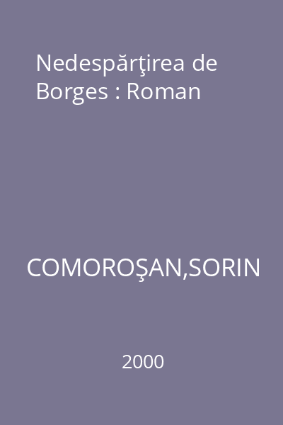 Nedespărţirea de Borges : Roman