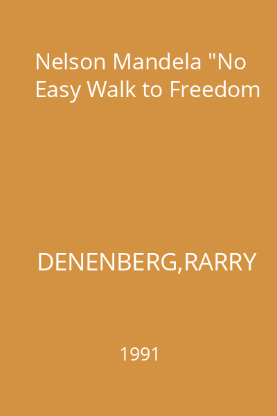Nelson Mandela "No Easy Walk to Freedom