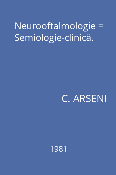 Neurooftalmologie = Semiologie-clinică.