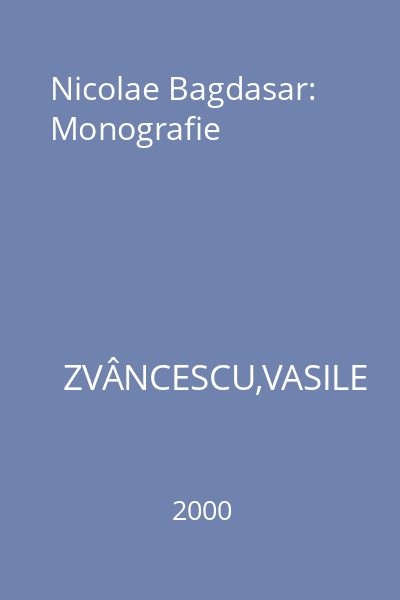 Nicolae Bagdasar: Monografie