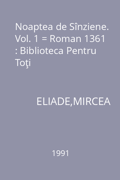 Noaptea de Sînziene. Vol. 1 = Roman 1361 : Biblioteca Pentru Toţi