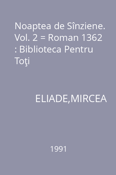Noaptea de Sînziene. Vol. 2 = Roman 1362 : Biblioteca Pentru Toţi
