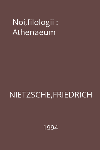 Noi,filologii : Athenaeum