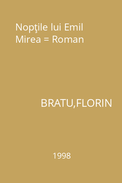 Nopţile lui Emil Mirea = Roman
