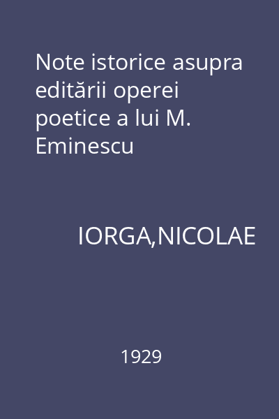 Note istorice asupra editării operei poetice a lui M. Eminescu