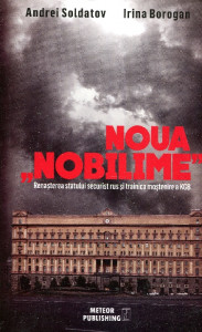 Noua "Nobilime": Renaşterea statului securist rus şi trainica moştenire a KGB
