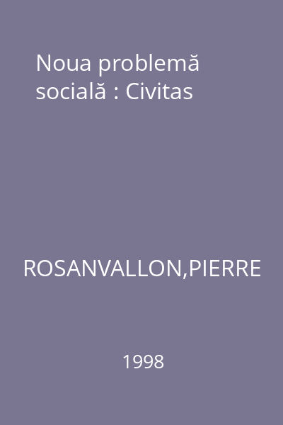 Noua problemă socială : Civitas