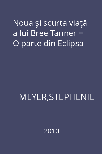 Noua şi scurta viaţă a lui Bree Tanner = O parte din Eclipsa
