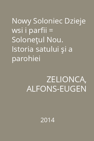 Nowy Soloniec Dzieje wsi i parfii = Soloneţul Nou. Istoria satului şi a parohiei