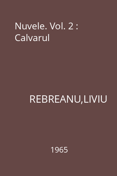 Nuvele. Vol. 2 : Calvarul
