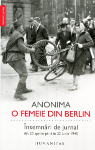 O femeie din Berlin: Însemnări de jurnal din  20 aprilie până în 22 iunie 1945