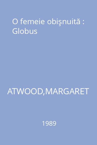 O femeie obişnuită : Globus